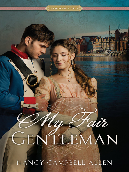 Title details for My Fair Gentleman by Nancy Campbell Allen - Available